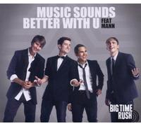 Big Time Rush - Music Sounds Better With U