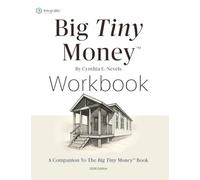 Big Tiny Money Workbook: A Companion To The Big Tiny MoneyTM Book - 2026 Edition