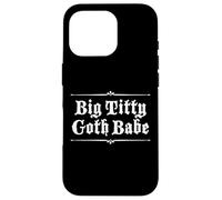 Big Titty Goth Babe Original Diseño Gótico Carcasa para iPhone 16 Pro