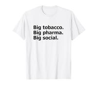 Big Tobacco Big Pharma Big Social Declaración Camiseta