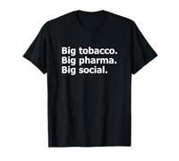 Big Tobacco Big Pharma Big Social Declaración Camiseta