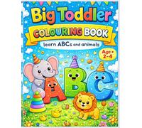 Big Toddler Colouring Book: learn ABCs and animals: Ages 2-4 | Big Simple Pictures with Bold Lines for Early Learning and Creativity
