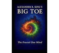 BIG TOE: The Fractal One Mind