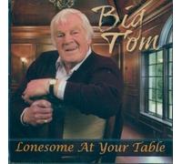 Big Tom - Lonesome At Your Table By Big Tom (0001-01-01)