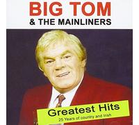 Big Tom & the Mainliners - Greatest Hits [Import]