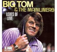 Big Tom & the Travellers - Ashes of Love [Import]