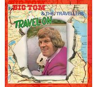 Big Tom & The Travellers - Travel On