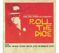Big Town Playboys - Roll The Dice