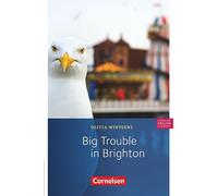 Big trouble in Brighton - Für den Englischunterricht in der Sekundarstufe I - Fiction - 5. Schuljahr, Stufe 2: Lektüre zu Access, Lighthouse und Go ... der Sekundarstufe I - 5. Schuljahr, Niveau A1