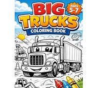 Big Trucks Coloring Book: Construction, Dump, Fire & Delivery Trucks | Large Simple Coloring Pages for Boys