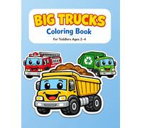 Big Trucks Coloring Book for Toddlers: 25 Fun and Simple Truck Coloring Pages for Kids Ages 2-4