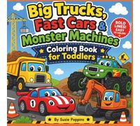 Big Trucks, Fast Cars & Monster Machines Coloring Book for Toddlers: Simple & Easy Coloring Pages with Bold Lines for Little Hands | Fun Trucks, Race Cars & Construction Vehicles