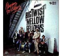 Big Twist - Playing for Keeps (& Mellow Fellows) [Import]