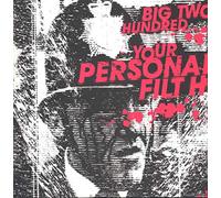 Big Two Hundred - Your Personal Filth