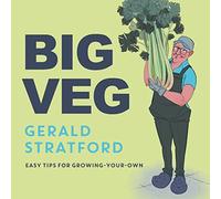 Headline – Big Veg – Aprende a cultivar por tu cuenta con 'The Vegetable King'