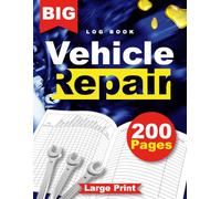 Big Vehicle repair log book large print: Vehicle Maintenance and Service Record Book, Track Oil Changes, Mileage, Automotive Servicing, and Expense ... for Fleets, Drivers & Small Business Owners