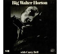 Big Walter Horton - Big Walter Horton With Carey Bell [Vinilo]