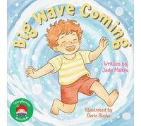 Big Wave Coming: A Story For Helping Kids Deal With Their Emotions... And Preventing Tantrums!
