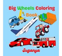 Big Wheels Coloring Book: Little Drivers: Color The Vehicles
