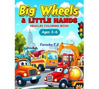 Big Wheels & Little Hands: Vehicles Coloring Book