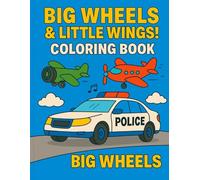 Big Wheels & Little wings! Coloring Book