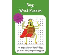 big word puzzles: Get ready to explore the tiny world of bugs-packed with creepy, crawly fun in every puzzle