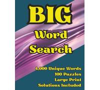 Big Word Search: 100 Word Find Puzzles with 4000 Unique Words in Large Print