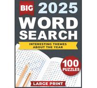Big Word Search 2025: Puzzle Book 100 Large Print Puzzles for Fun and Relaxation