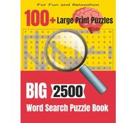 Big Word Search Puzzle Book: 2500 Words - 100+ Large Print Puzzles - Varied Themes - For Fun and Relaxation - For Adults, Seniors, and Teens