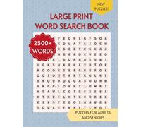 Big Word Search Puzzles Book for Adults - Large Print: 2500+ Words, Fun and Easy Theme Based Big Puzzle Book with Hidden Words to Challenge the Mind | ... Seniors, Kids and All Ages | Easy to Read