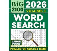 BiG Word Search Puzzles for Adults & Teens (Large Print) Volume 3: 2100 Additional Words, 100 more Interesting Themed Puzzles (Brain Boosting Fun!)