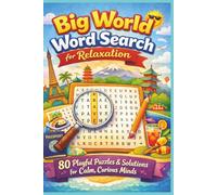 Big World Word Search for Relaxation: 80 Playful Puzzles & Solutions for Calm, Curious Minds (Terry's Puzzlers)