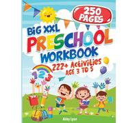 BIG XXL Preschool Workbook AGE 3 TO 5: 222+ Activities Letter Tracing - Number 1-10 - Early Math - Coloring for Kids - Lines and Shapes Pen Control - ... (Early Education and Practice for Kids)