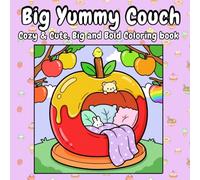 Big Yummy Couch: Bold and Easy Kawaii Food Coloring Book for Kids, Teens and Adults | 50+ Unique Food-Shaped Fantasy Couch Pages