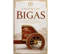 BIGAS: As Máquinas de Guerra que Moldaram a Antiguidade