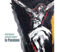 Bigazzi Arlo & Saletti Stefano - La Passione
