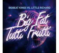 Bigbeat Kings & Little Richard - Big Fat Tutti Frutti