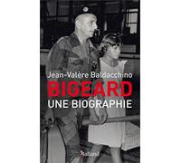 Bigeard: Une biographie