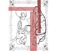 Bigfoot and the Alien Adventures: A Galactic Zentangle Coloring Journey: 63 Playful Cosmic Patterns of Bigfoot, Aliens, and Space Mischief for Relaxation and Fun