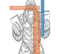 Bigfoot at the Old Manor: Bigfoot’s Manor Mischief