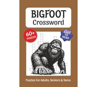 Bigfoot Crossword Puzzles: Crossword Puzzles about Bigfoot, Yeti, Cryptids and More, 6x9 ,120 pages, Easy to Read Print, Solutions Included, Gift for Vacations, Holidays, and Free Times