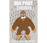 Bigfoot Crossword Puzzles: Crossword Puzzles about Yeti, Sasquatch, Cryptids, Monsters and More | Easy-to-Read Print | 6x9 inches | 120 Pages | 50+ Puzzles | Fun for Vacations, Holidays and Relaxation