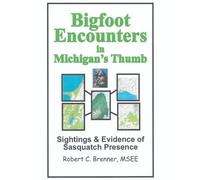 Bigfoot Encounters in Michigan's Thumb: Sightings & Evidence of Sasquatch Presence
