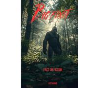 Bigfoot: Fact or Fiction