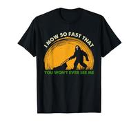 Bigfoot - Humor para Cortar el césped I Mow So Fast Yard Care Design Camiseta