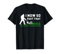 Bigfoot - Humor para Cortar el césped I Mow So Fast Yard Care Design Camiseta