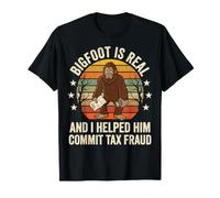 Bigfoot Is Real and I Helped Him Commit Tax Fraud Sasquatch Camiseta