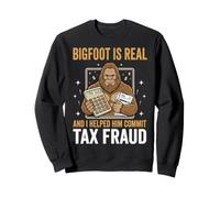 Bigfoot Is Real and I Helped Him Commit Tax Fraud Sasquatch Sudadera