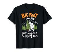 Bigfoot me VIO Pero Nadie le cree Camiseta