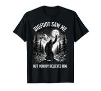Bigfoot me VIO Pero Nadie le cree Divertido Sasquatch Camiseta